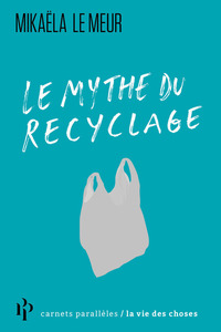 Picture of Le mythe du recyclage