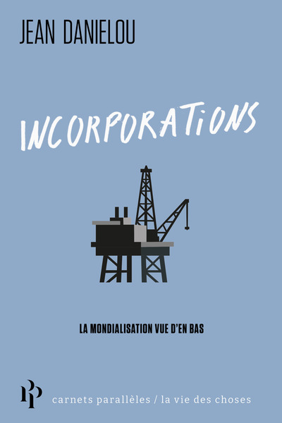 Picture of Incorporations - La mondialisation vue d'en bas