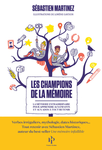 Picture of Les champions de la mémoire - La méthode extraordinaire pour apprendre aux enfants et aux ados à tout retenir