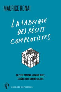 Picture of La fabrique des récits complotistes