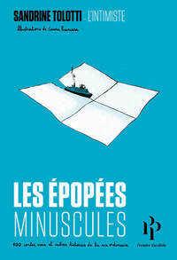 Picture of Les épopées minuscules - 100 contes vrais et autres histoires de la vie ordinaire