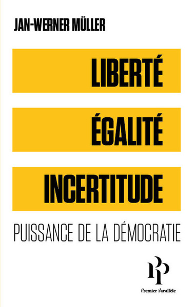 Image de Liberté, égalité, incertitude - Puissance de la démocratie