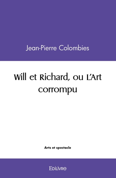 Picture of Will et Richard, ou L'Art corrompu