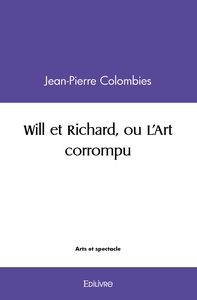 Picture of Will et Richard, ou L'Art corrompu