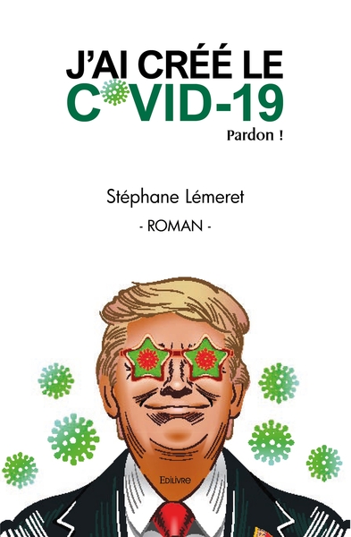 Image de J'ai créé le Covid-19. Pardon !