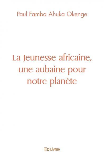 Image de La jeunesse africaine, une aubaine pour notre planète