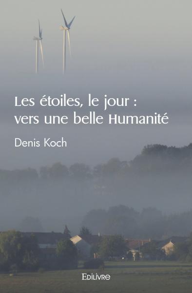 Image de Les étoiles, le jour : vers une belle humanité