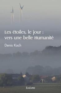 Image de Les étoiles, le jour : vers une belle humanité