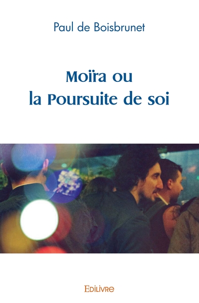 Image de Moïra ou la Poursuite de soi