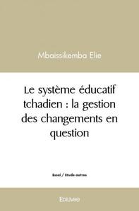 Image de Le système éducatif tchadien : la gestion des changements en question