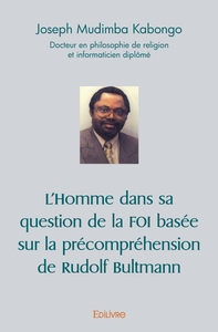 Picture of L'Homme dans sa question de la FOI basée sur la précompréhension de Rudolf Bultmann
