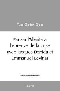 Image de Penser l'alterite a l’épreuve de la crise avec jacques derrida et emmanuel levinas