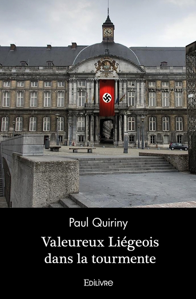 Picture of Valeureux Liégeois dans la tourmente