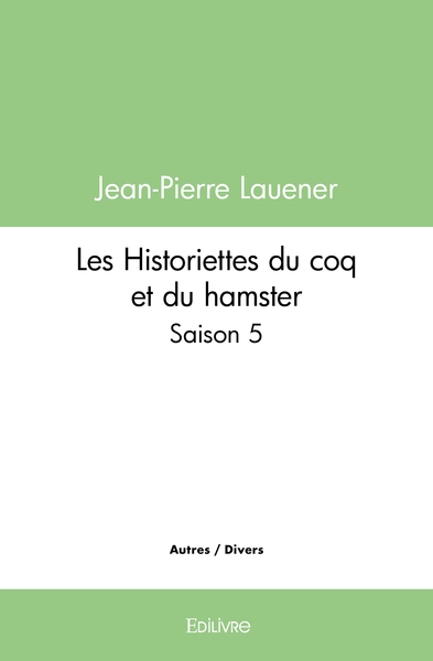 Image de Les Historiettes du coq et du hamster - Tome 5