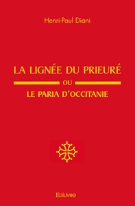 Image de La Lignée du prieuré ou Le Paria d'Occitanie