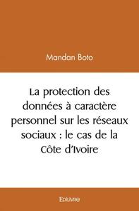 Image de La protection des données à caractère personnel sur les réseaux sociaux : le cas de la côte d'ivoire