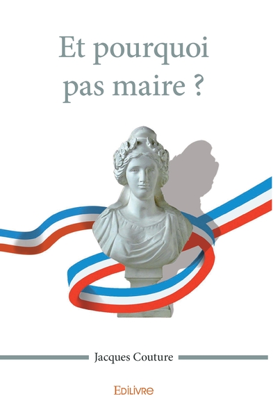 Image de Et pourquoi pas maire ?