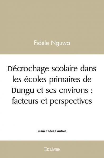 Image de Décrochage scolaire dans les écoles primaires de dungu et ses environs : facteurs et perspectives