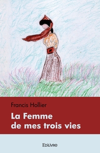Picture of La Femme de mes trois vies