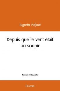 Image de Depuis que le vent était un soupir