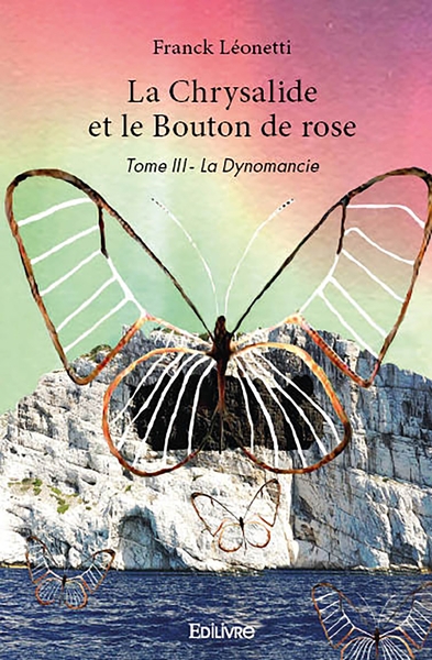 Picture of La Chrysalide et le Bouton de rose - Tome 3