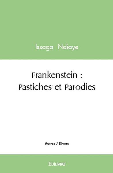 Picture of Frankenstein : Pastiches et Parodies