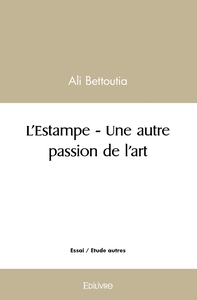 Picture of L'Estampe - Une autre passion de l'art