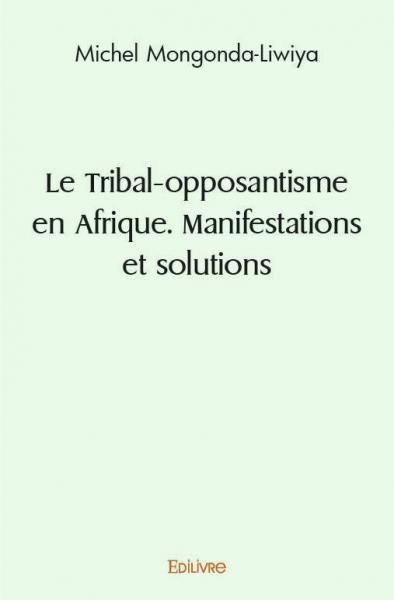 Image de Le tribal opposantisme en afrique. manifestations et solutions