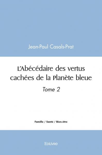 Image de L'abécédaire des vertus cachées de la planète bleue