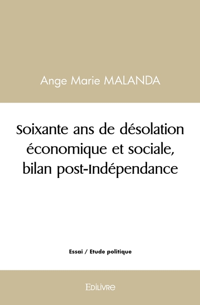 Picture of Soixante ans de désolation économique et sociale, bilan post-Indépendance