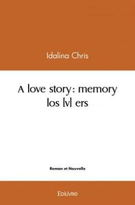 Picture of A love story : memory los [v] ers