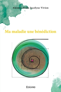 Picture of Ma maladie, une bénédiction
