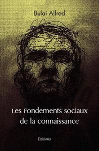 Image de Les fondements sociaux de la connaissance