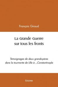 Picture of La grande guerre sur tous les fronts
