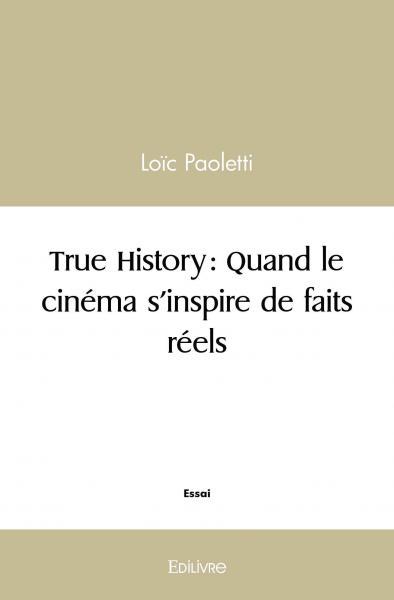 Image de True history : quand le cinéma s'inspire de faits réels