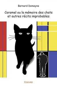 Image de Caramel ou la mémoire des chats et autres récits improbables