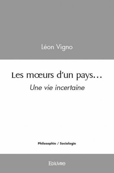 Image de Les mœurs d’un pays… une vie incertaine