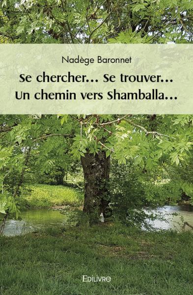 Picture of Se chercher… se trouver… un chemin vers shamballa…