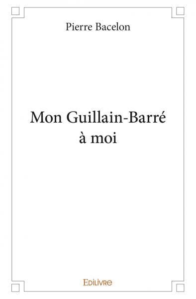 Picture of Mon guillain barré à moi