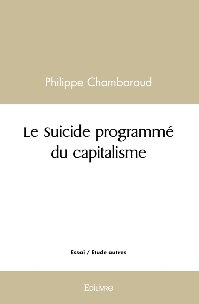Image de Le Suicide programmé du capitalisme