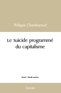 Image de Le Suicide programmé du capitalisme