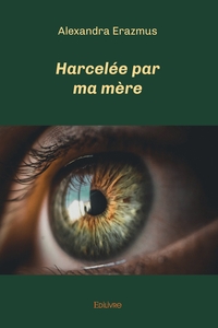 Picture of Harcelée par ma mère