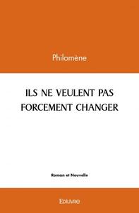 Image de Ils ne veulent pas forcément changer