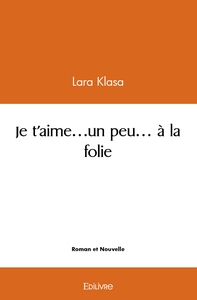 Picture of Je t'aime...un peu... à la folie