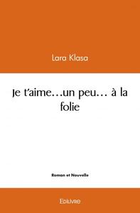 Picture of Je t'aime...un peu... à la folie