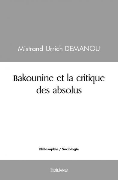 Image de Bakounine et la critique des absolus