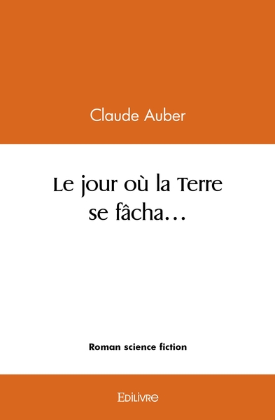Image de Le jour où la Terre se fâcha...
