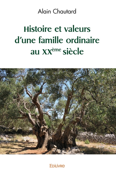 Picture of Histoire et valeurs d'une famille ordinaire au XXème siècle
