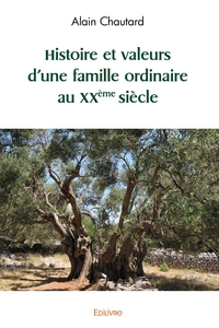 Picture of Histoire et valeurs d'une famille ordinaire au XXème siècle