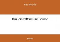 Image de Plus loin t'attend une source